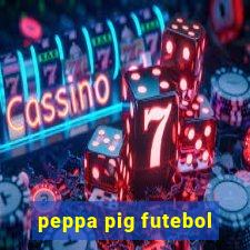 peppa pig futebol